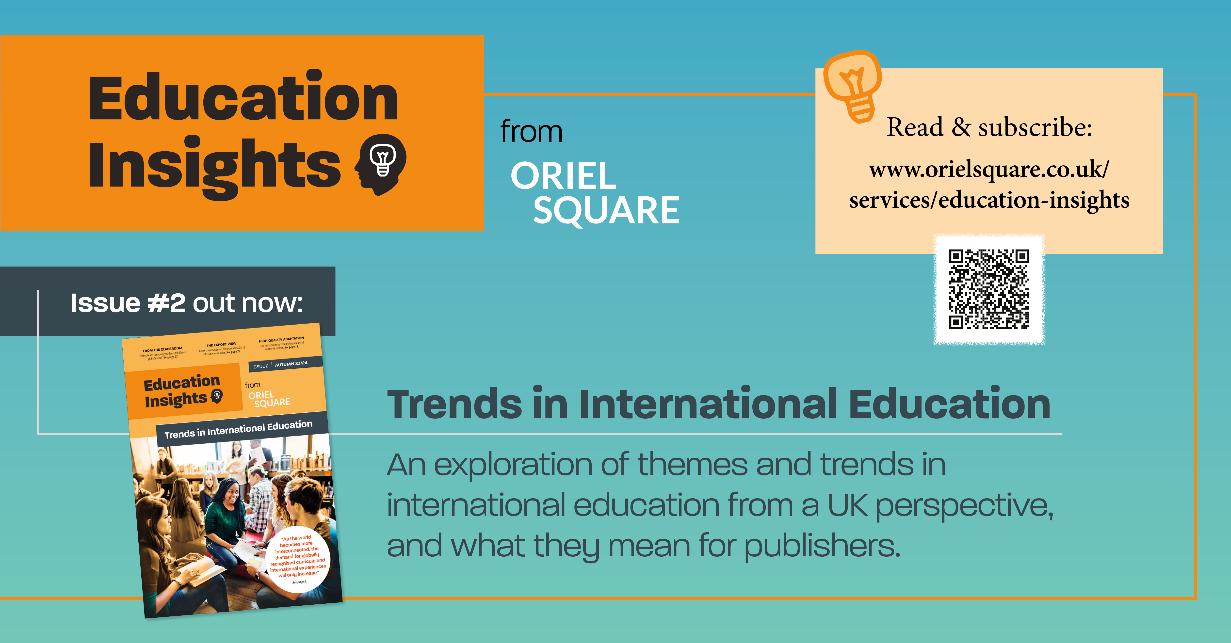 Advert showing Education Insights logo, a link to read and subscribe, the cover of report issue #2, Trends in International Education, and a short description of the report content reading: An exploration of themes and trends in international education from a UK perspective, and what they mean for publishers.